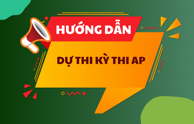 Hướng dẫn dự thi kỳ thi AP