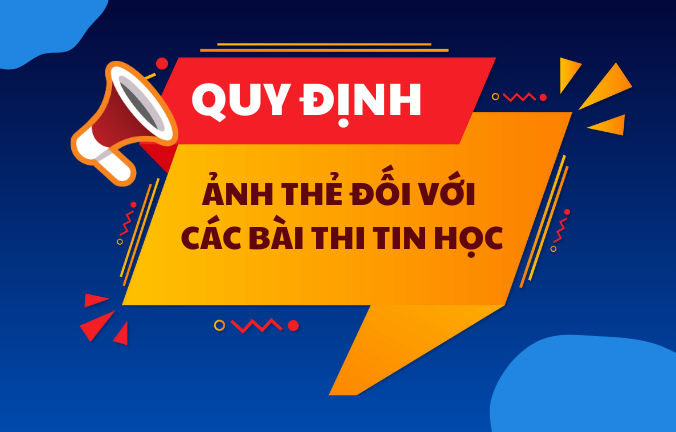 Quy định về ảnh thẻ khi đăng ký thi và dự thi các bài thi Tin học